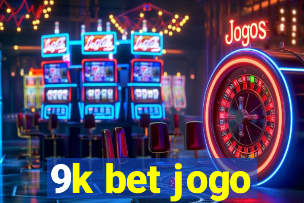 9k bet jogo